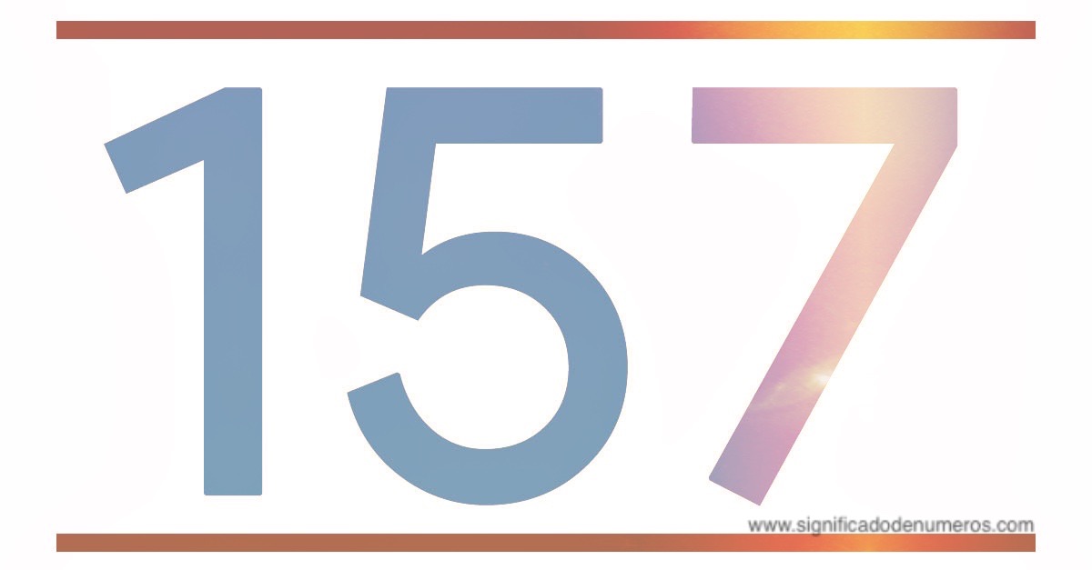 QUE SIGNIFICA EL NÚMERO 157 - Significado de los Números