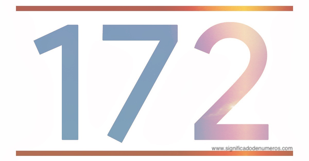 QUE SIGNIFICA EL NÚMERO 172 - Significado de los Números