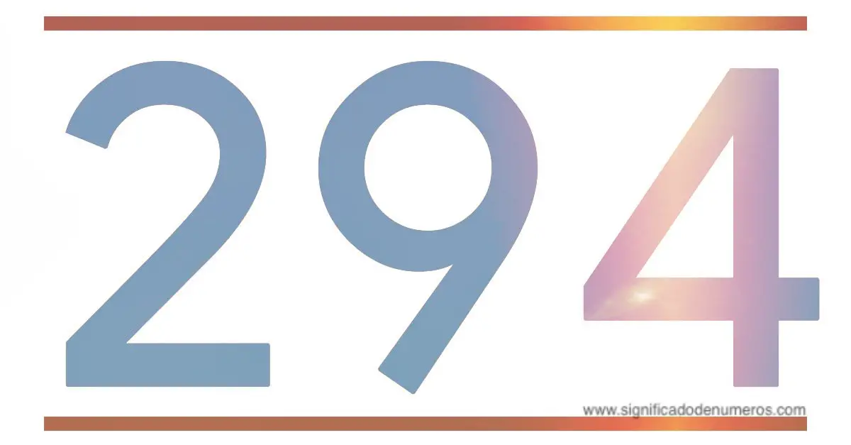QUE SIGNIFICA EL NÚMERO 294 Significado de los Números