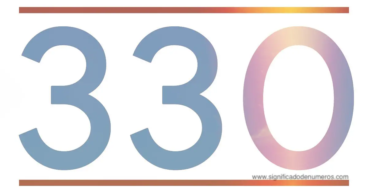 QUE SIGNIFICA EL NÚMERO 330 - Significado de los Números