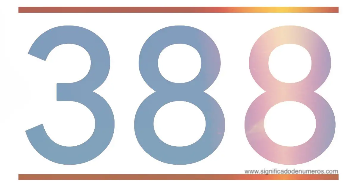 QUE SIGNIFICA EL NÚMERO 388 Significado de los Números
