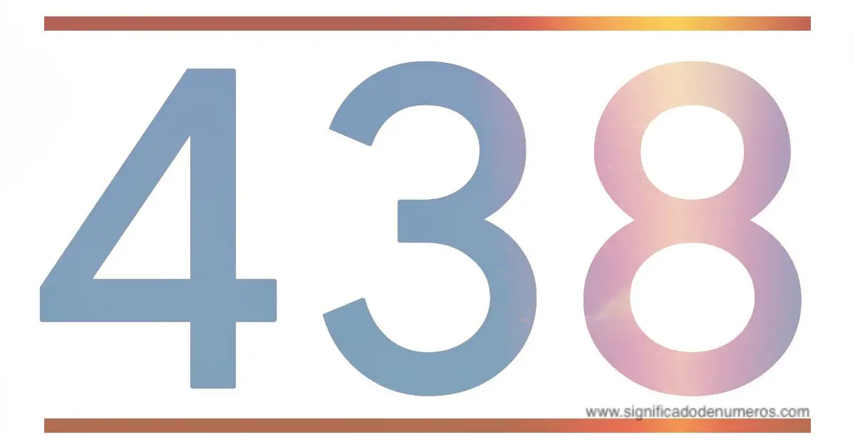 QUE SIGNIFICA EL NÚMERO 438 - Significado de los Números