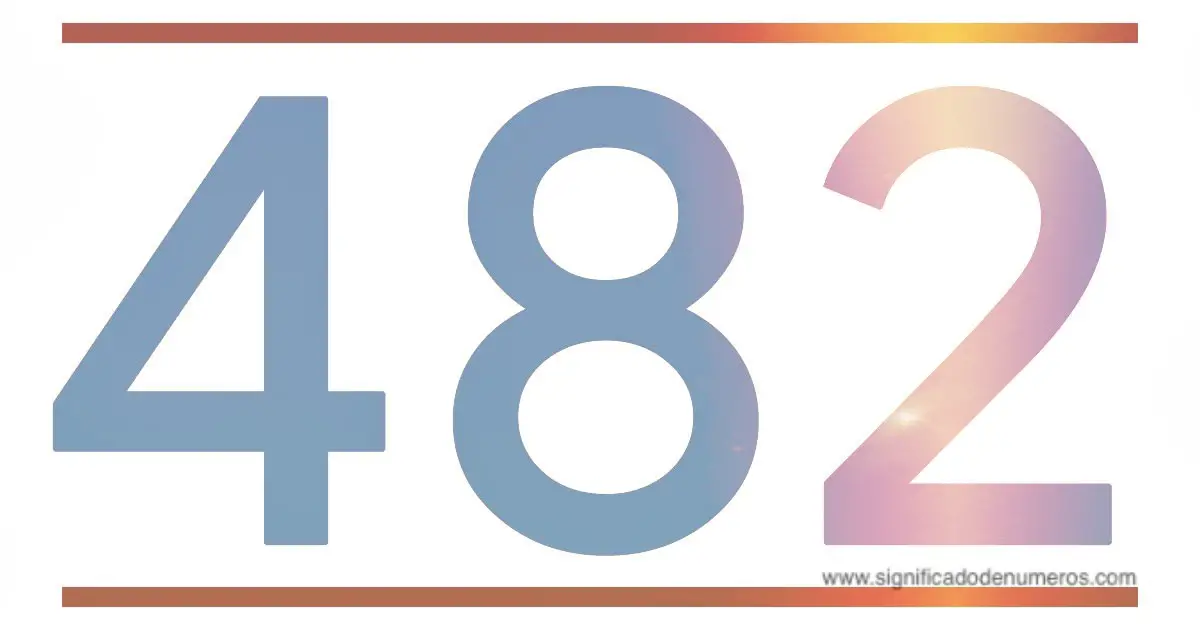 QUE SIGNIFICA EL NÚMERO 482 - Significado de los Números