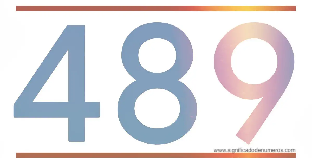 QUE SIGNIFICA EL NÚMERO 489 - Significado de los Números