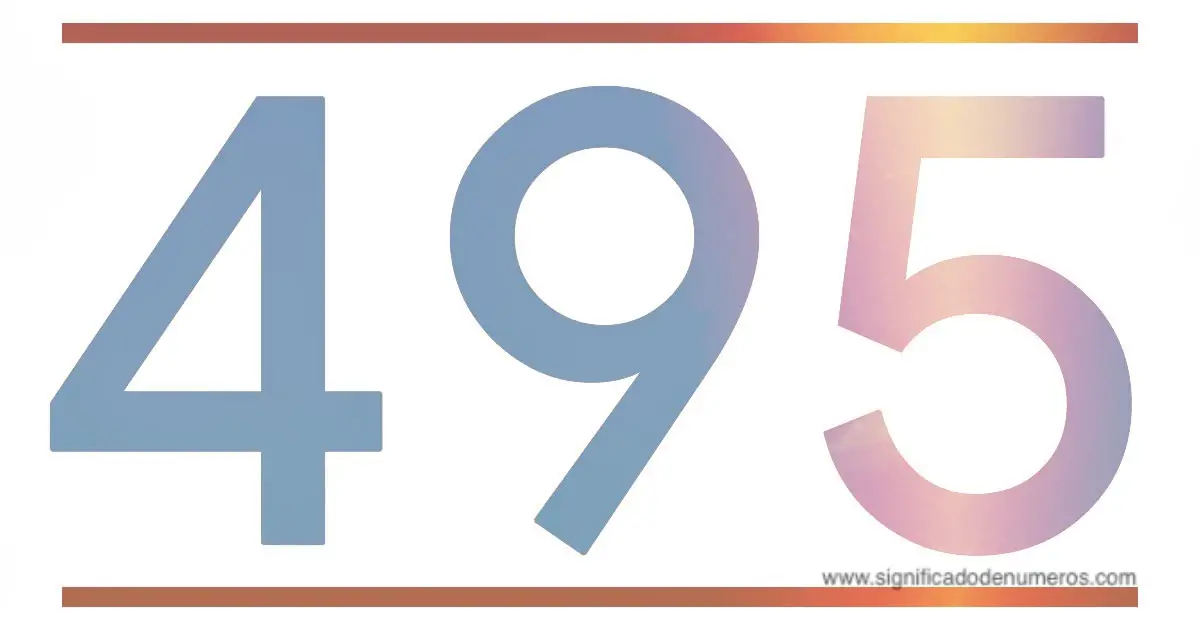 QUE SIGNIFICA EL NÚMERO 495 Significado de los Números