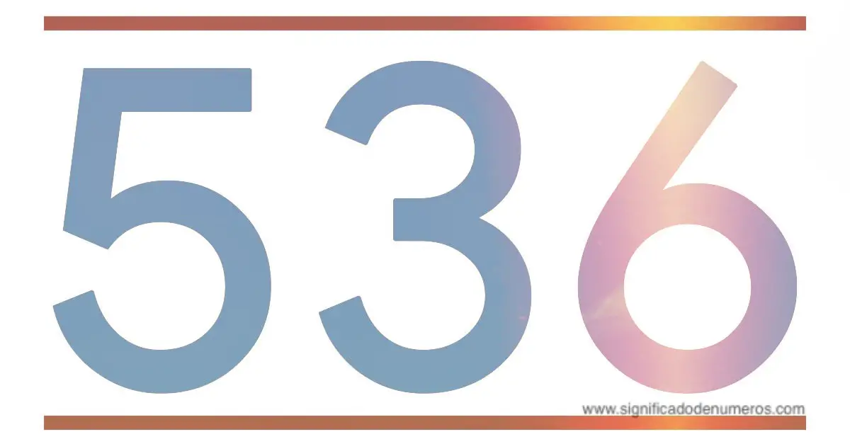 QUE SIGNIFICA EL NÚMERO 536 Significado de los Números