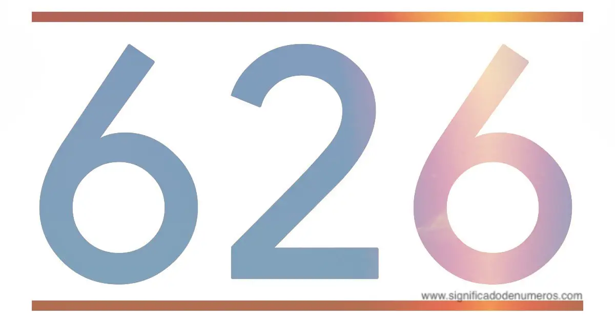 QUE SIGNIFICA EL NÚMERO 626 - Significado de los Números