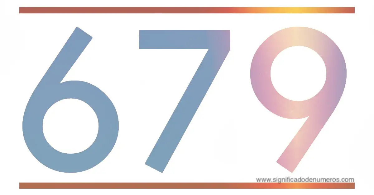 QUE SIGNIFICA EL NÚMERO 679 Significado de los Números