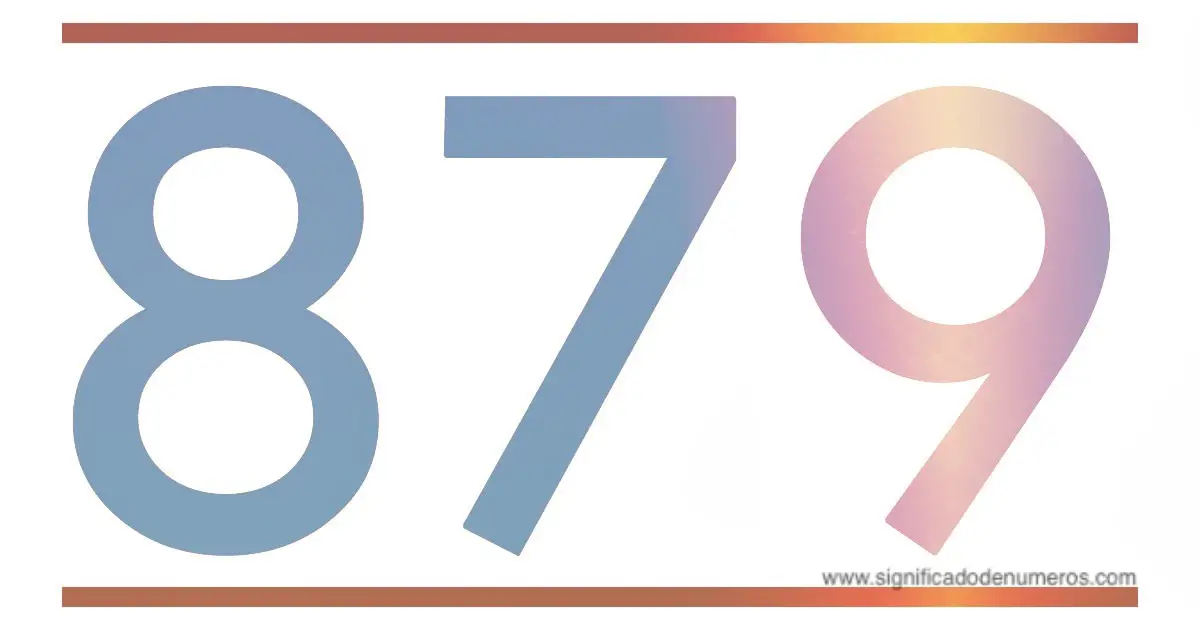 QUE SIGNIFICA EL NÚMERO 879 Significado de los Números