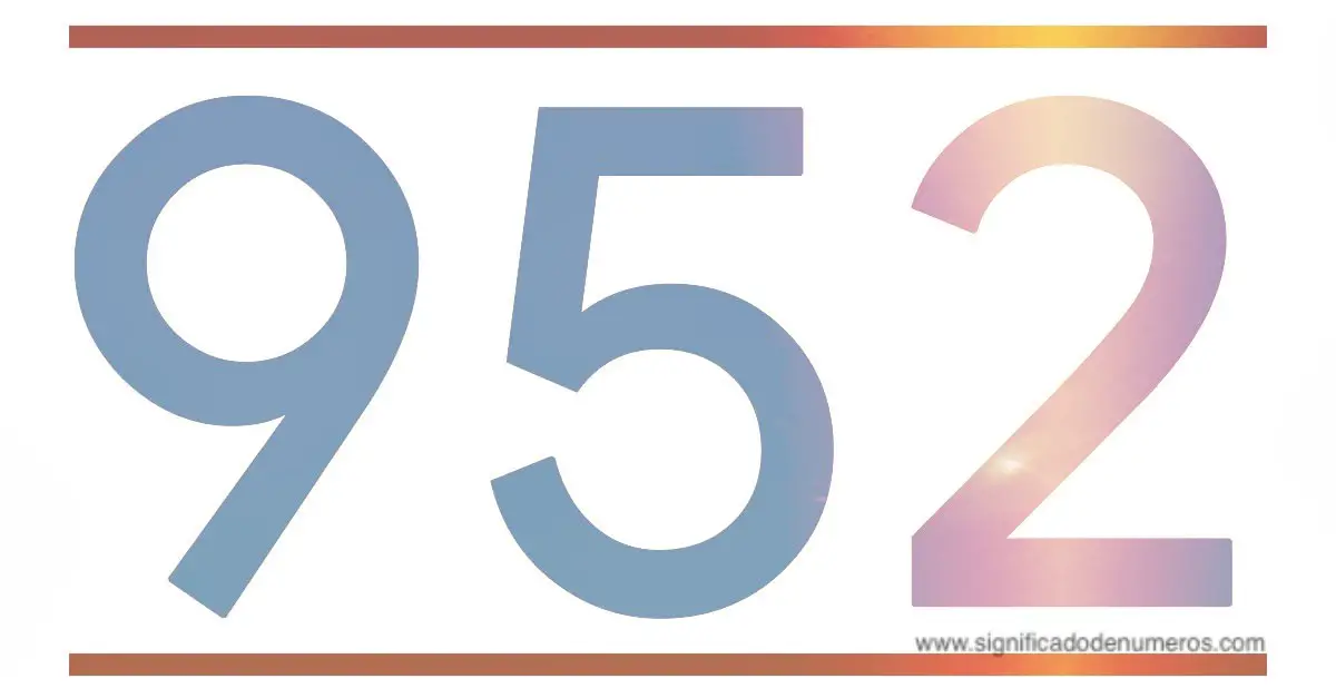 QUE SIGNIFICA EL NÚMERO 952 - Significado de los Números